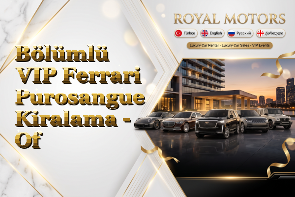 Bölümlü VIP Ferrari Purosangue Kiralama - Of