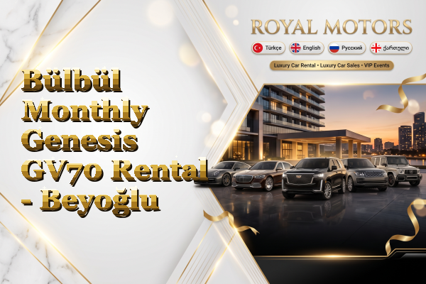 Bülbül Monthly Genesis GV70 Rental - Beyoğlu