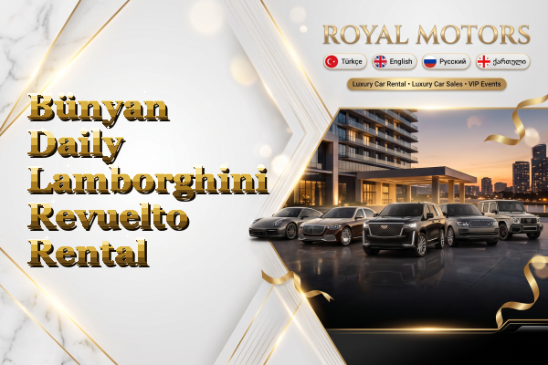 Bünyan Daily Lamborghini Revuelto Rental