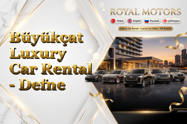 Büyükçat Luxury Car Rental - Defne