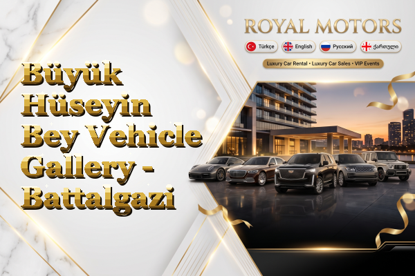 Büyük Hüseyin Bey Vehicle Gallery - Battalgazi