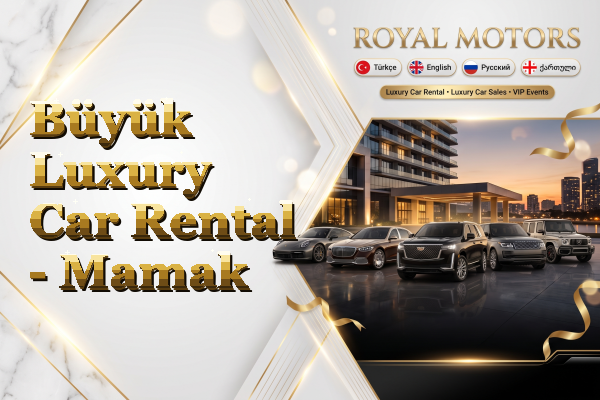 Büyük Luxury Car Rental - Mamak