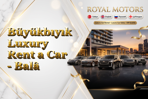 Büyükbıyık Luxury Rent a Car - Balâ