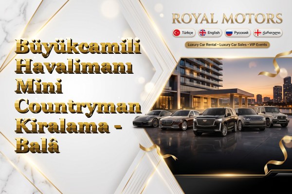 Büyükcamili Havalimanı Mini Countryman Kiralama - Balâ