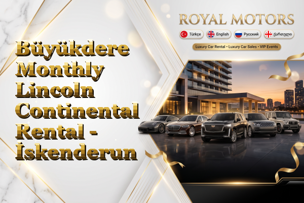 Büyükdere Monthly Lincoln Continental Rental - İskenderun