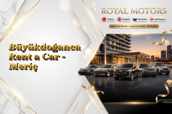 Büyükdoğanca Rent a Car - Meriç