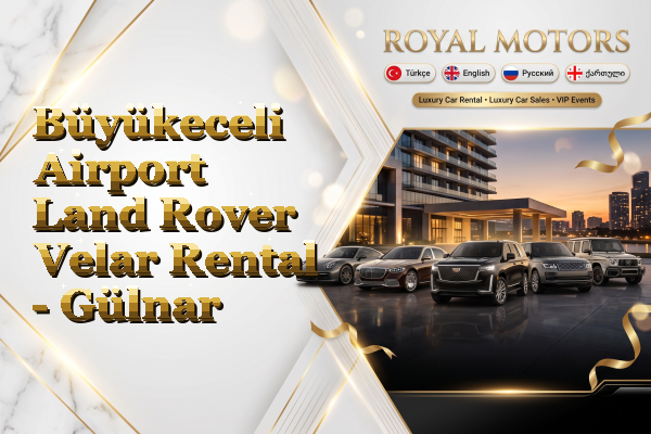 Büyükeceli Airport Land Rover Velar Rental - Gülnar