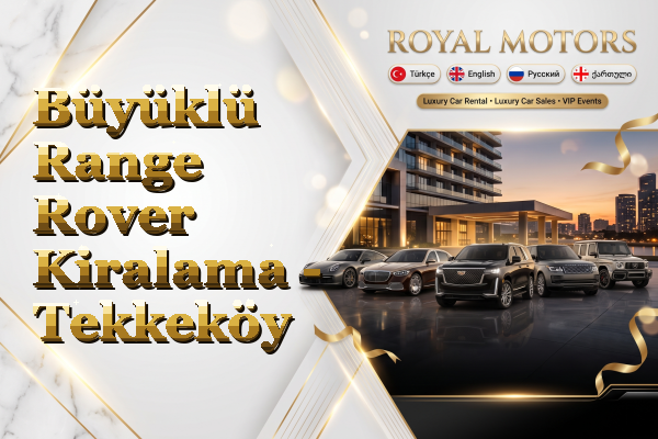 Büyüklü Range Rover Kiralama - Tekkeköy