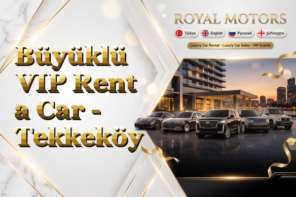 Büyüklü VIP Rent a Car - Tekkeköy