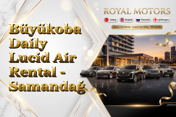 Büyükoba Daily Lucid Air Rental - Samandağ