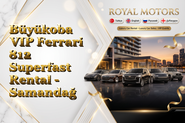 Büyükoba VIP Ferrari 812 Superfast Rental - Samandağ