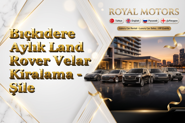 Bıçkıdere Aylık Land Rover Velar Kiralama - Şile