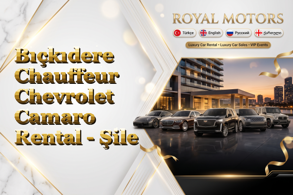 Bıçkıdere Chauffeur Chevrolet Camaro Rental - Şile