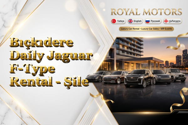 Bıçkıdere Daily Jaguar F-Type Rental - Şile