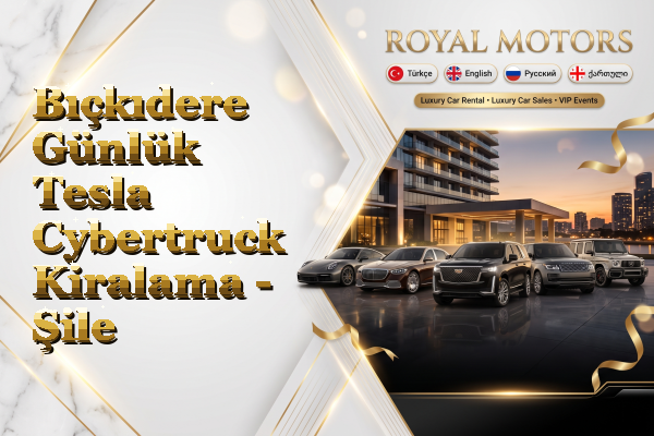 Bıçkıdere Günlük Tesla Cybertruck Kiralama - Şile