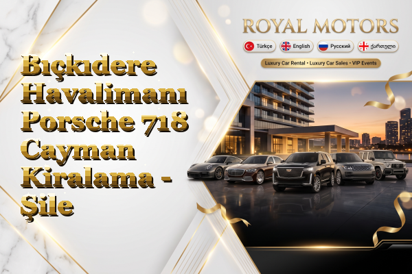 Bıçkıdere Havalimanı Porsche 718 Cayman Kiralama - Şile