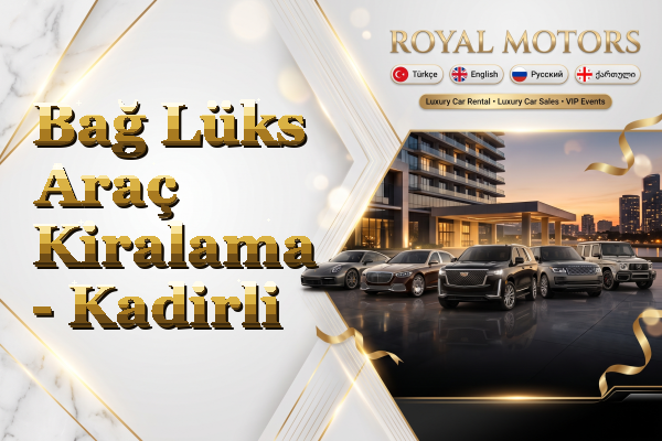 Bağ Lüks Araç Kiralama - Kadirli