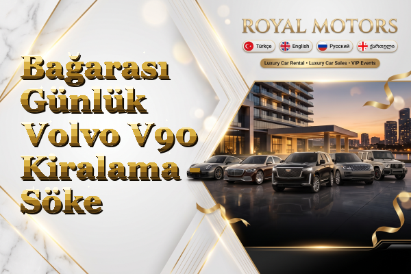 Bağarası Günlük Volvo V90 Kiralama - Söke