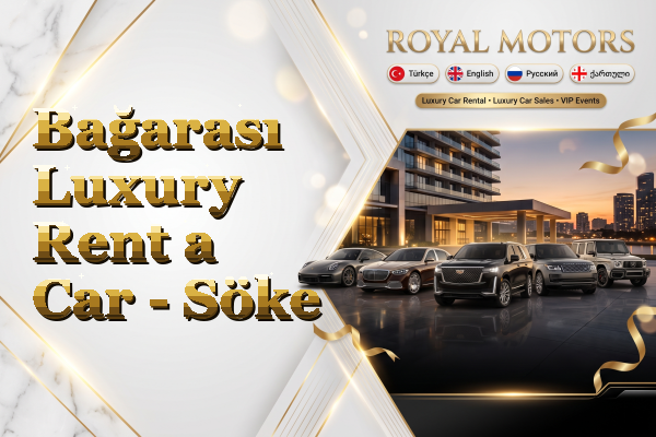 Bağarası Luxury Rent a Car - Söke