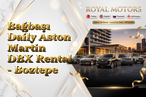 Bağbaşı Daily Aston Martin DBX Rental - Boztepe