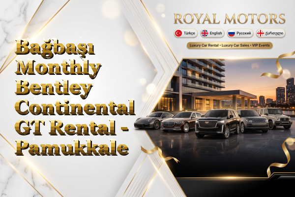 Bağbaşı Monthly Bentley Continental GT Rental - Pamukkale