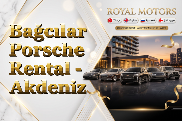 Bağcılar Porsche Rental - Akdeniz