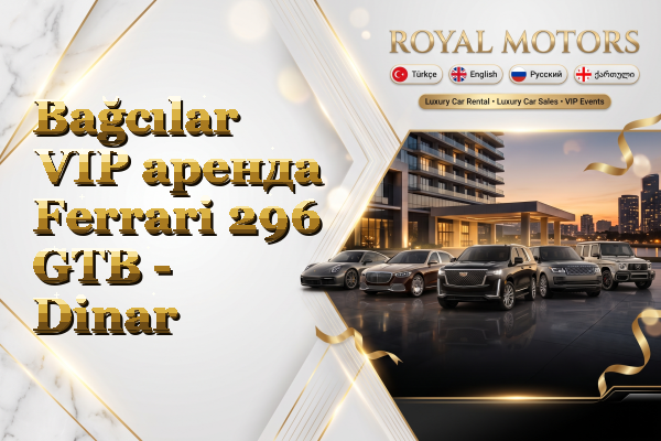 Bağcılar VIP аренда Ferrari 296 GTB - Dinar