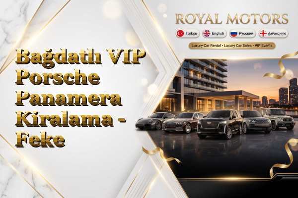 Bağdatlı VIP Porsche Panamera Kiralama - Feke