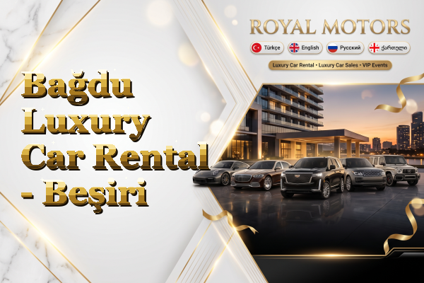 Bağdu Luxury Car Rental - Beşiri
