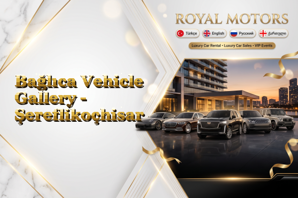 Bağlıca Vehicle Gallery - Şereflikoçhisar