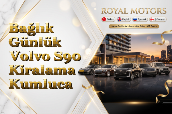 Bağlık Günlük Volvo S90 Kiralama - Kumluca