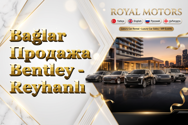 Bağlar Продажа Bentley - Reyhanlı