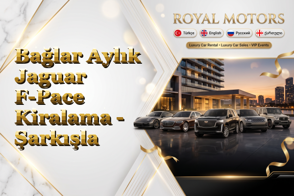 Bağlar Aylık Jaguar F-Pace Kiralama - Şarkışla