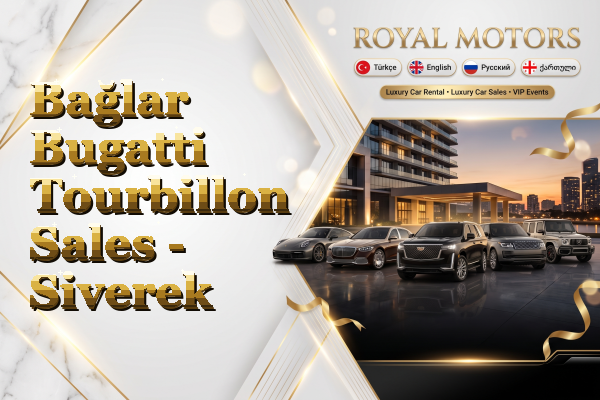 Bağlar Bugatti Tourbillon Sales - Siverek
