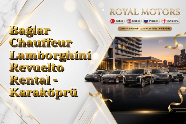 Bağlar Chauffeur Lamborghini Revuelto Rental - Karaköprü