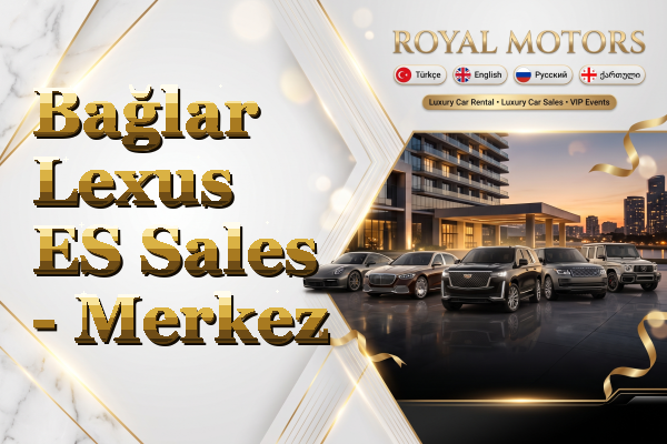 Bağlar Lexus ES Sales - Merkez