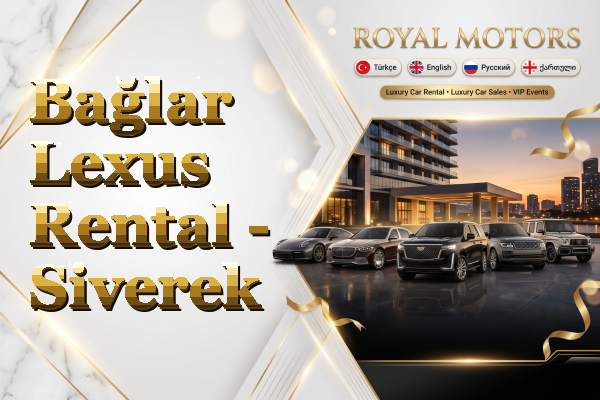 Bağlar Lexus Rental - Siverek