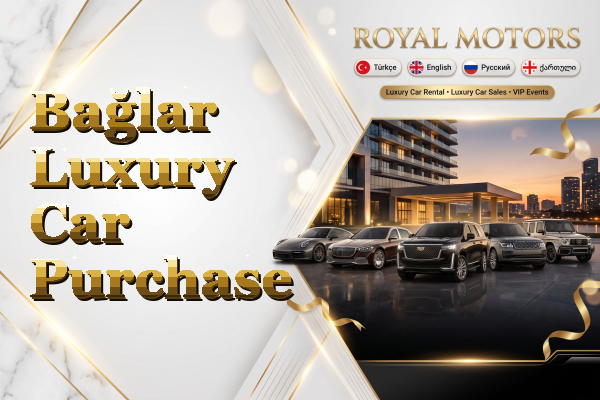Bağlar Luxury Car Purchase