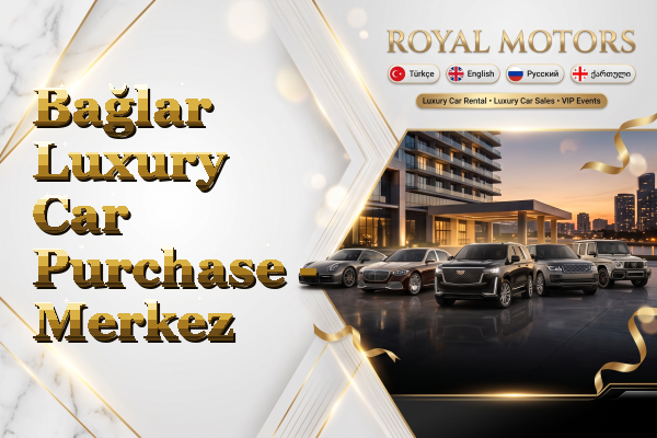 Bağlar Luxury Car Purchase - Merkez