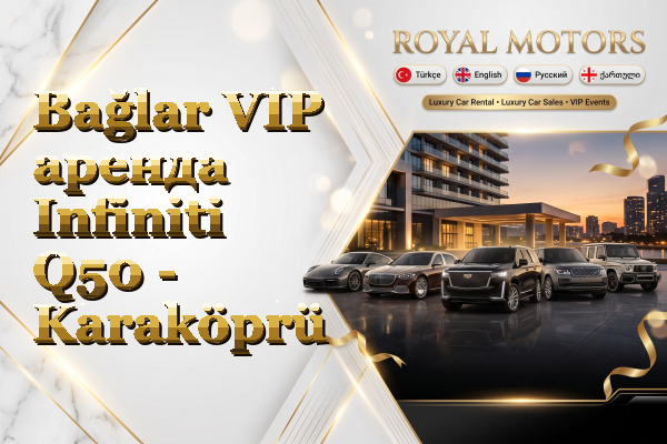 Bağlar VIP аренда Infiniti Q50 - Karaköprü