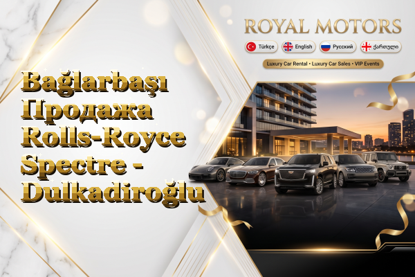 Bağlarbaşı Продажа Rolls-Royce Spectre - Dulkadiroğlu