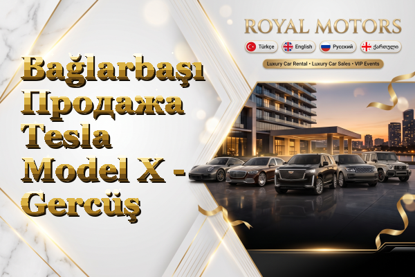 Bağlarbaşı Продажа Tesla Model X - Gercüş
