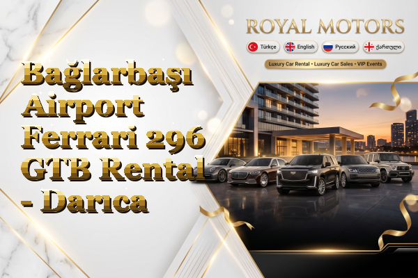 Bağlarbaşı Airport Ferrari 296 GTB Rental - Darıca