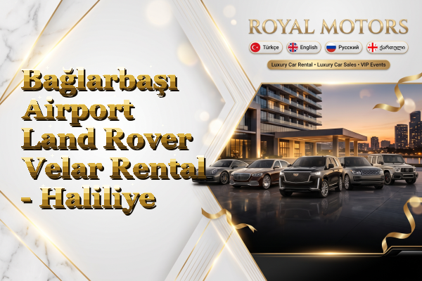 Bağlarbaşı Airport Land Rover Velar Rental - Haliliye