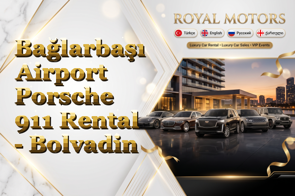 Bağlarbaşı Airport Porsche 911 Rental - Bolvadin