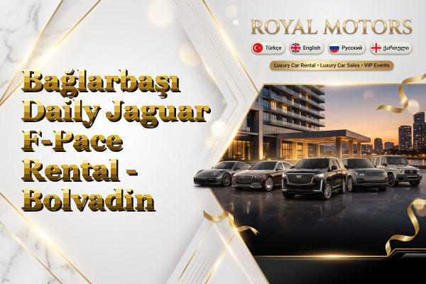 Bağlarbaşı Daily Jaguar F-Pace Rental - Bolvadin