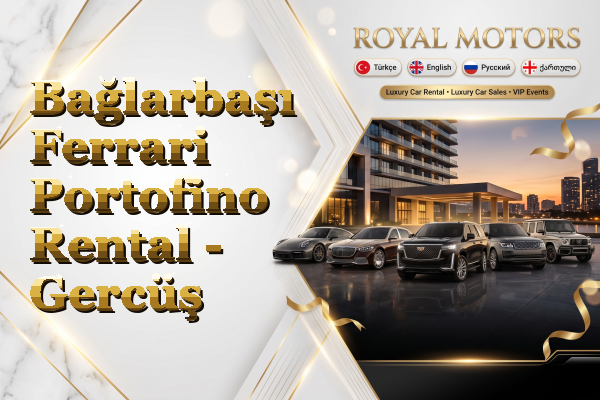 Bağlarbaşı Ferrari Portofino Rental - Gercüş