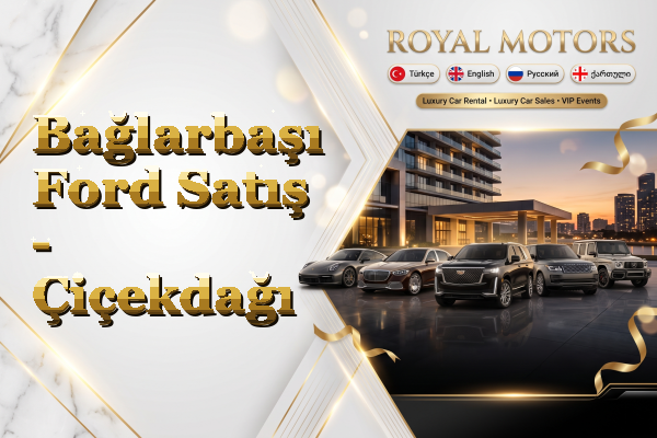 Bağlarbaşı Ford Satış - Çiçekdağı