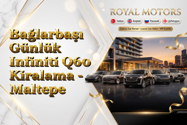 Bağlarbaşı Günlük Infiniti Q60 Kiralama - Maltepe