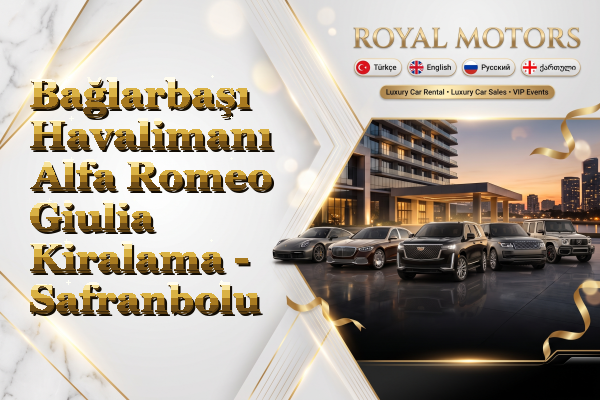 Bağlarbaşı Havalimanı Alfa Romeo Giulia Kiralama - Safranbolu